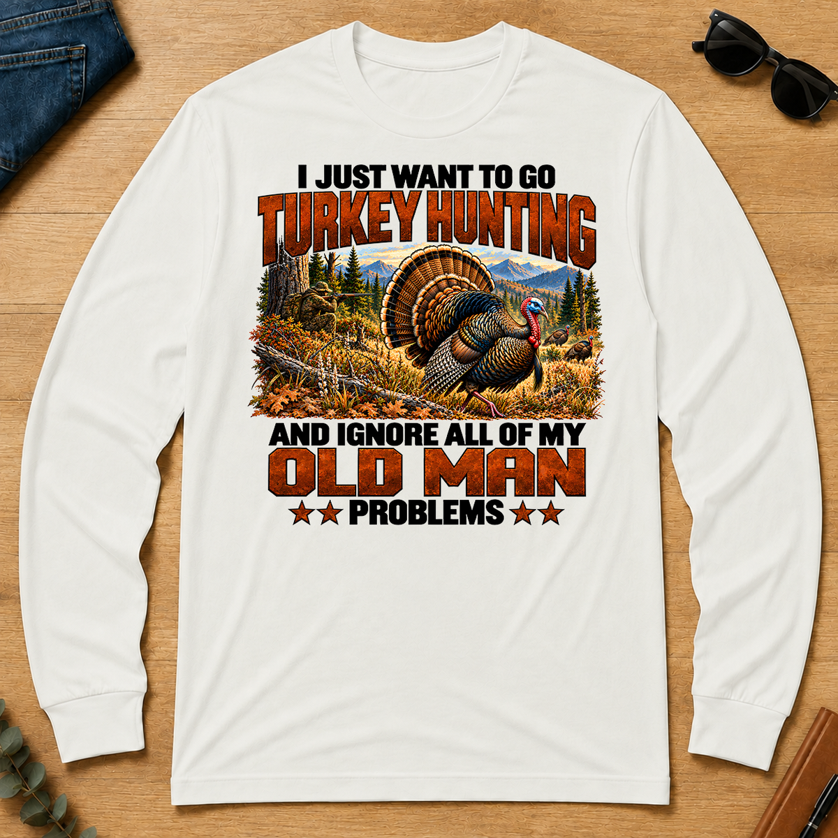 I Just Want To Turkey Hunting - white - LST2D-White