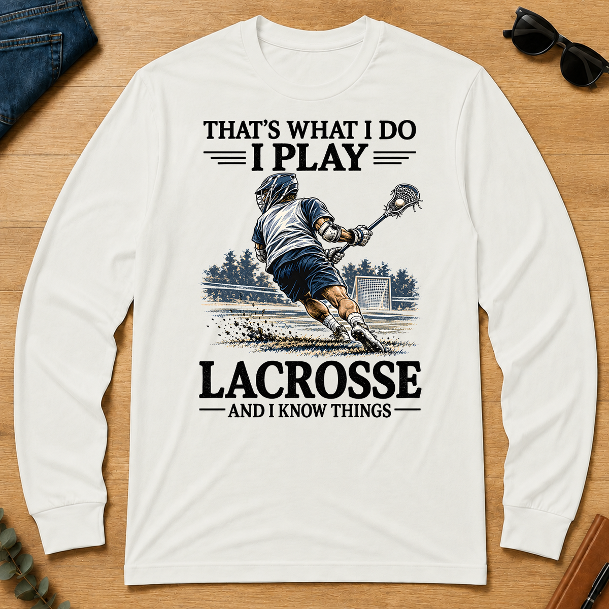I Play Lacrosse And I Know Things - white - LST2D-White