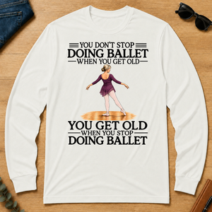 Don't Stop Doing Ballet Woman - white - LST2D-White