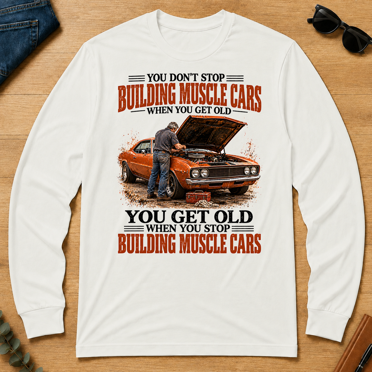 Building Muscle Cars You Get Old When You Stop - white - LST2D-White
