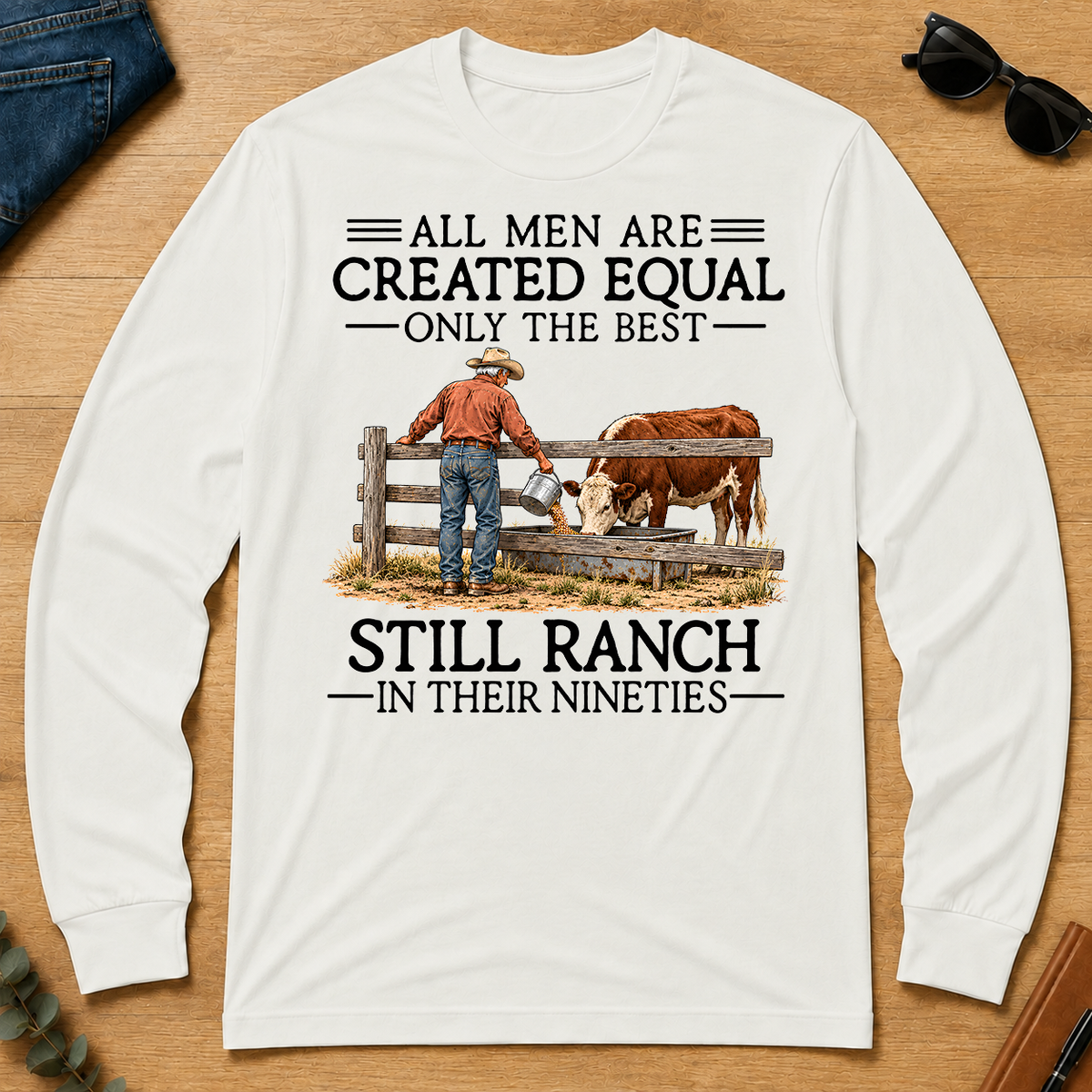 All Men Are Created Equal Only The Best Still Ranch 90s - white - LST2D-White