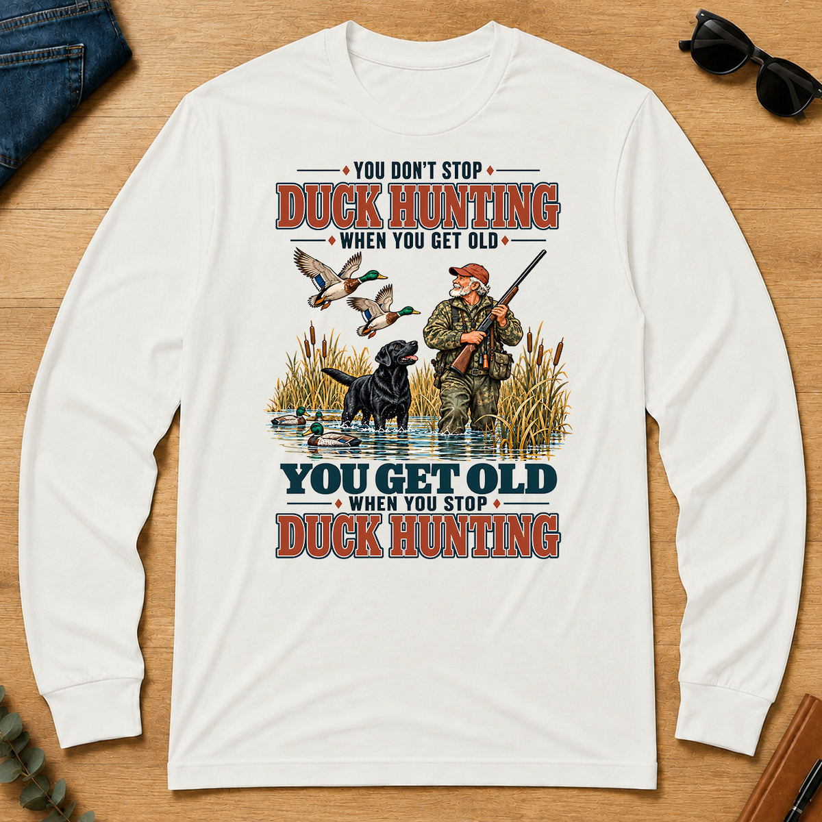 You Get Old When You Stop Duck Hunting With Labrador - white - LST2D-White