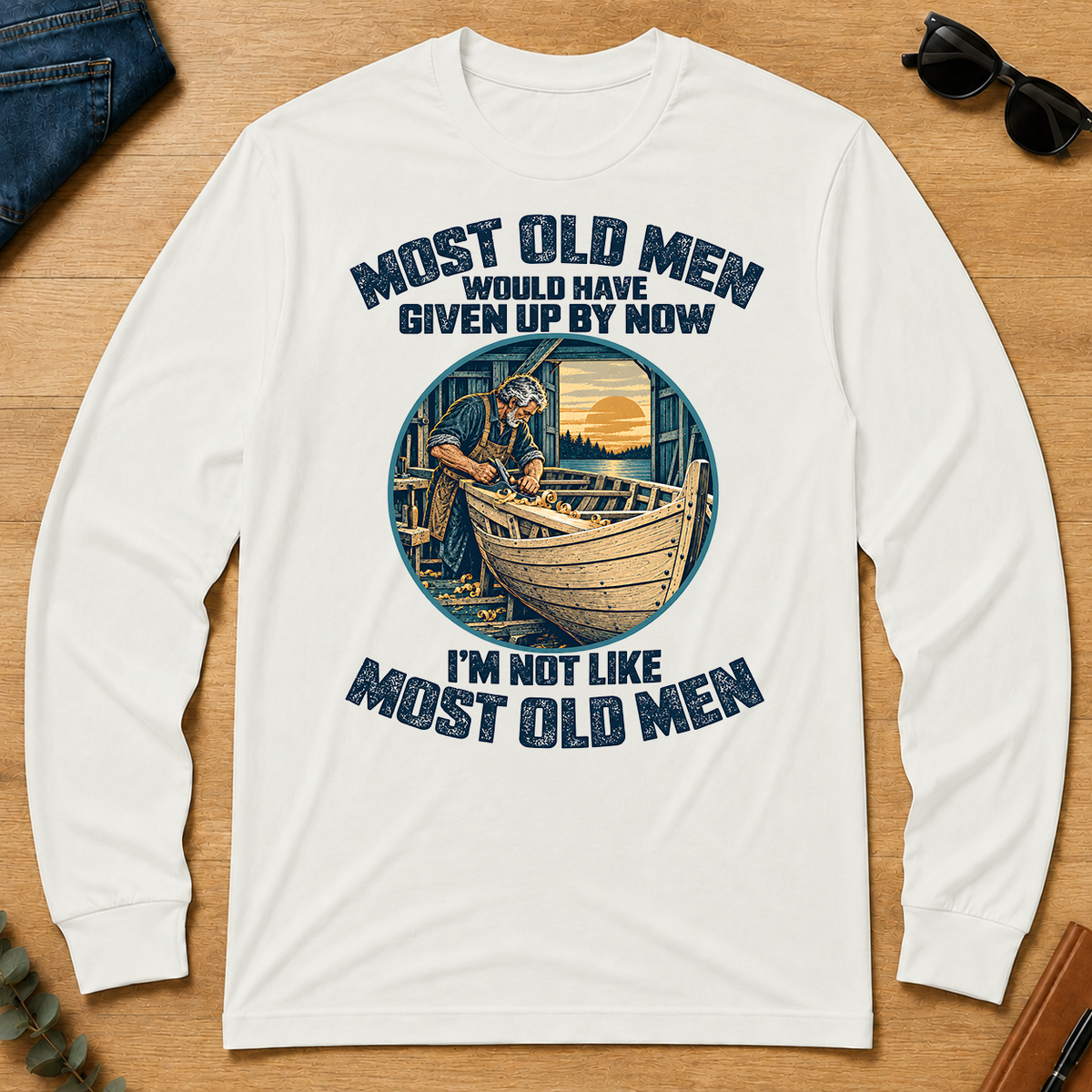 Building Boat I'm Not Like Most Old Men - white - LST2D-White