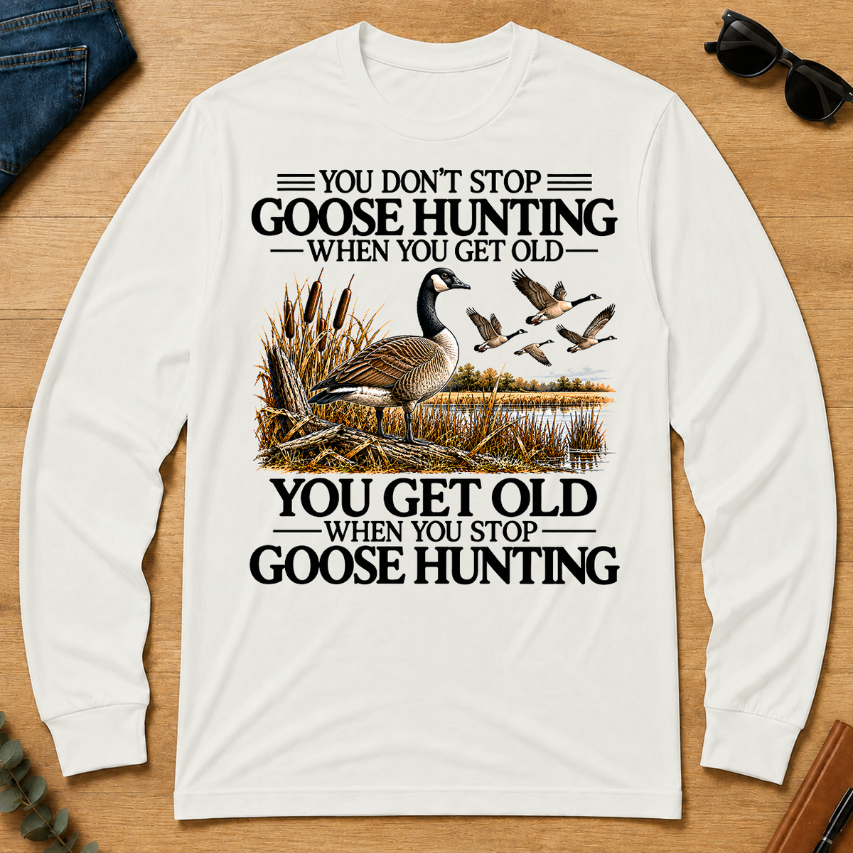Don't Stop Goose Hunting - white - LST2D-White