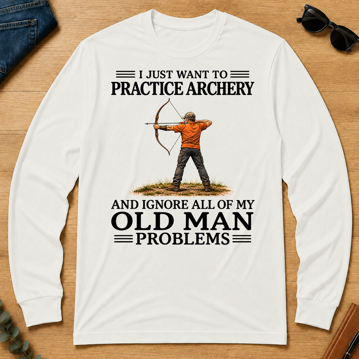 I Just Want To Practice Archery - white - LST2D-White