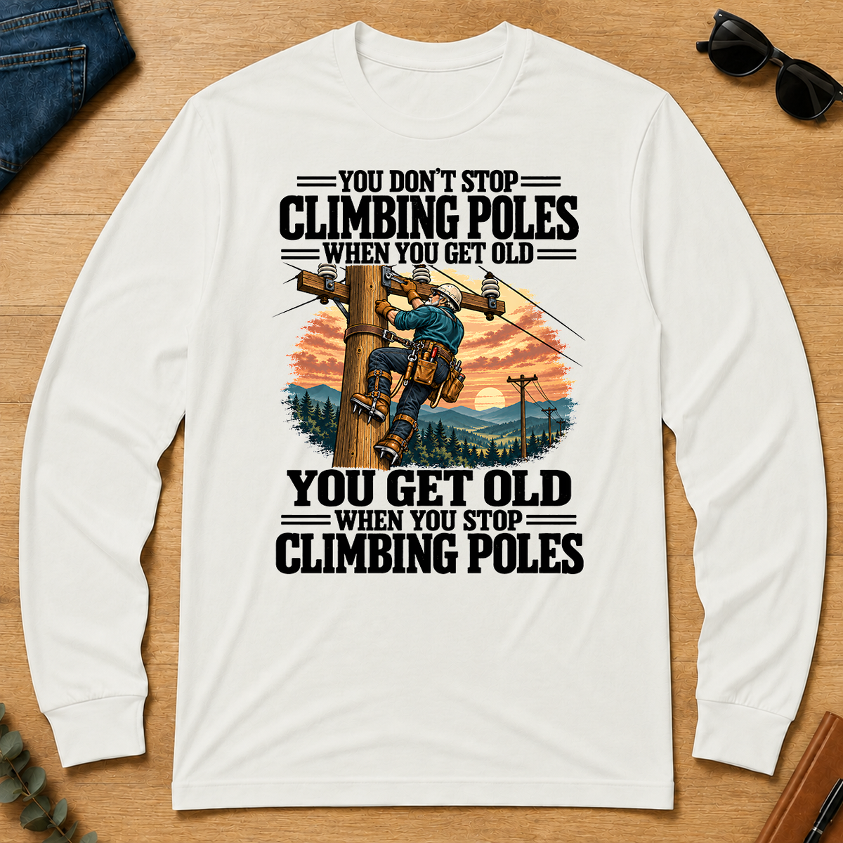 You Get Old When You Stop Climbing Poles - white - LST2D-White