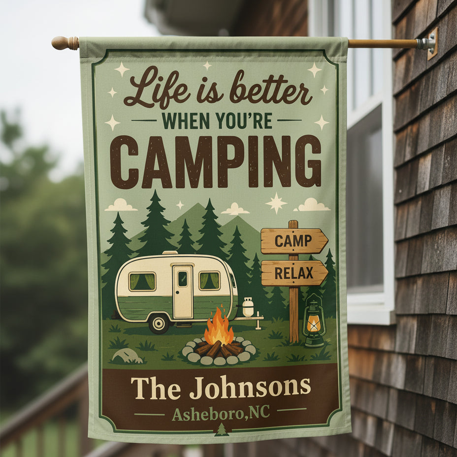 Personalized Life Is Better When You're Camping Flag Decor