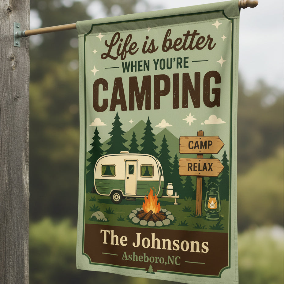 Personalized Life Is Better When You're Camping Flag Decor