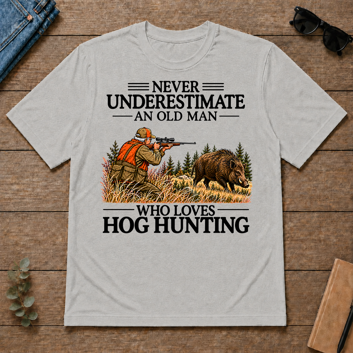 Never Underestimate An Old Man Hog Hunting - ash - TS2D-Ash