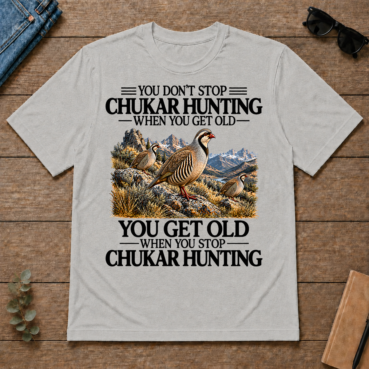 Don't Stop Chukar Hunting - ash - TS2D-Ash