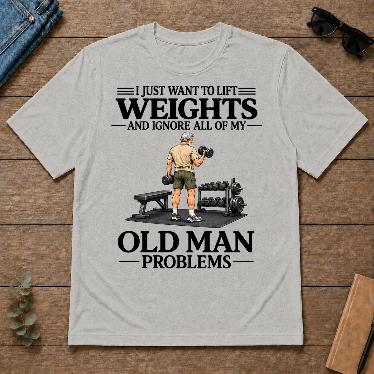 I Just Want To Lift Weights - ash - TS2D-Ash