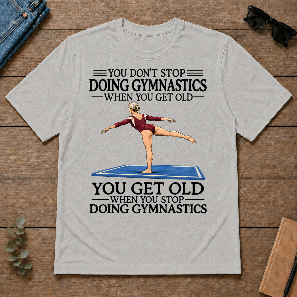 Don't Stop Doing Gymnastics Woman - ash - TS2D-Ash
