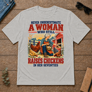 Never Underestimate A Woman Still Raises Chickens In Her 70s - ash - TS2D-Ash