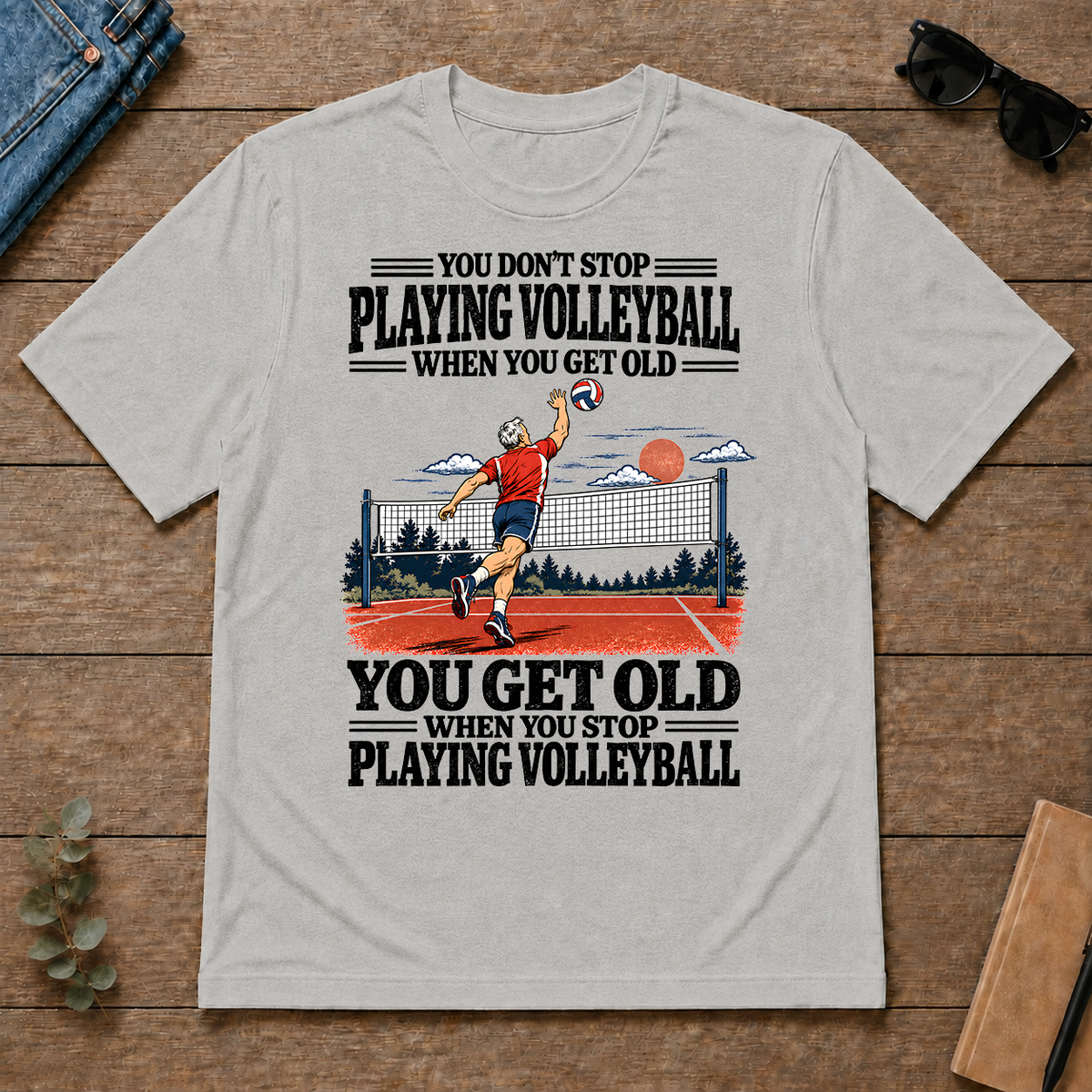 You Get Old When You Stop Playing Volleyball - ash - TS2D-Ash
