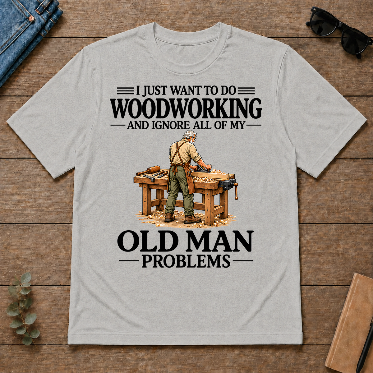 I Just Want To Do Woodworking Vintage - ash - TS2D-Ash