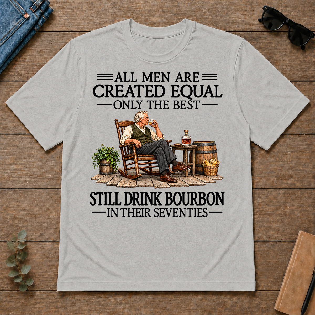 All Men Are Created Equal Only The Best Still Drink Bourbon 70s - ash - TS2D-Ash
