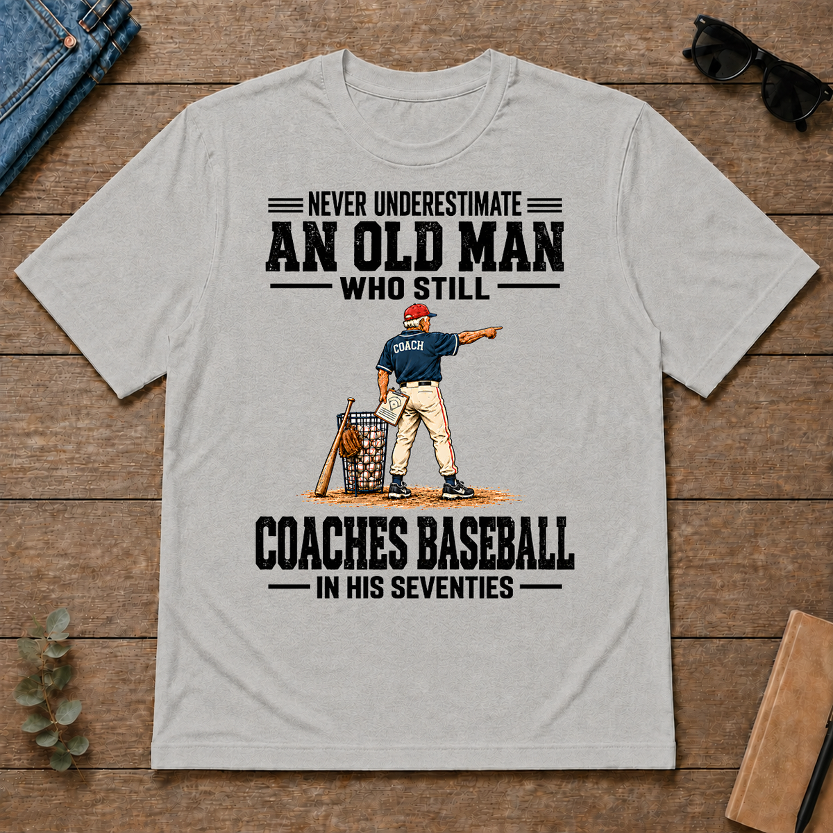 Never Underestimate An Old Man Coaches Baseball In His 70s - ash - TS2D-Ash