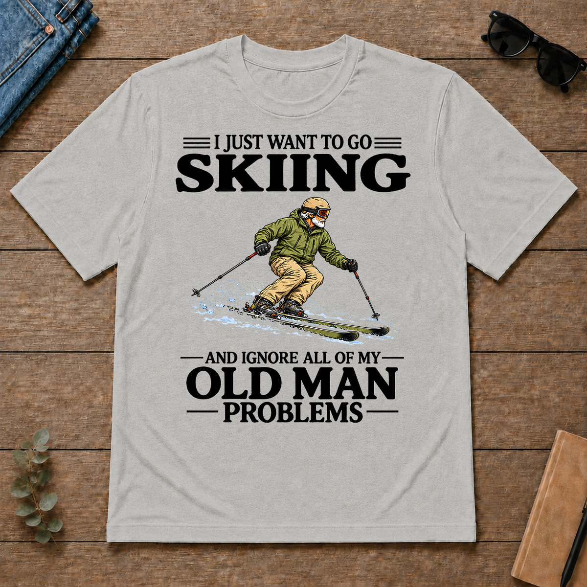 I Just Want To Go Skiing - ash - TS2D-Ash