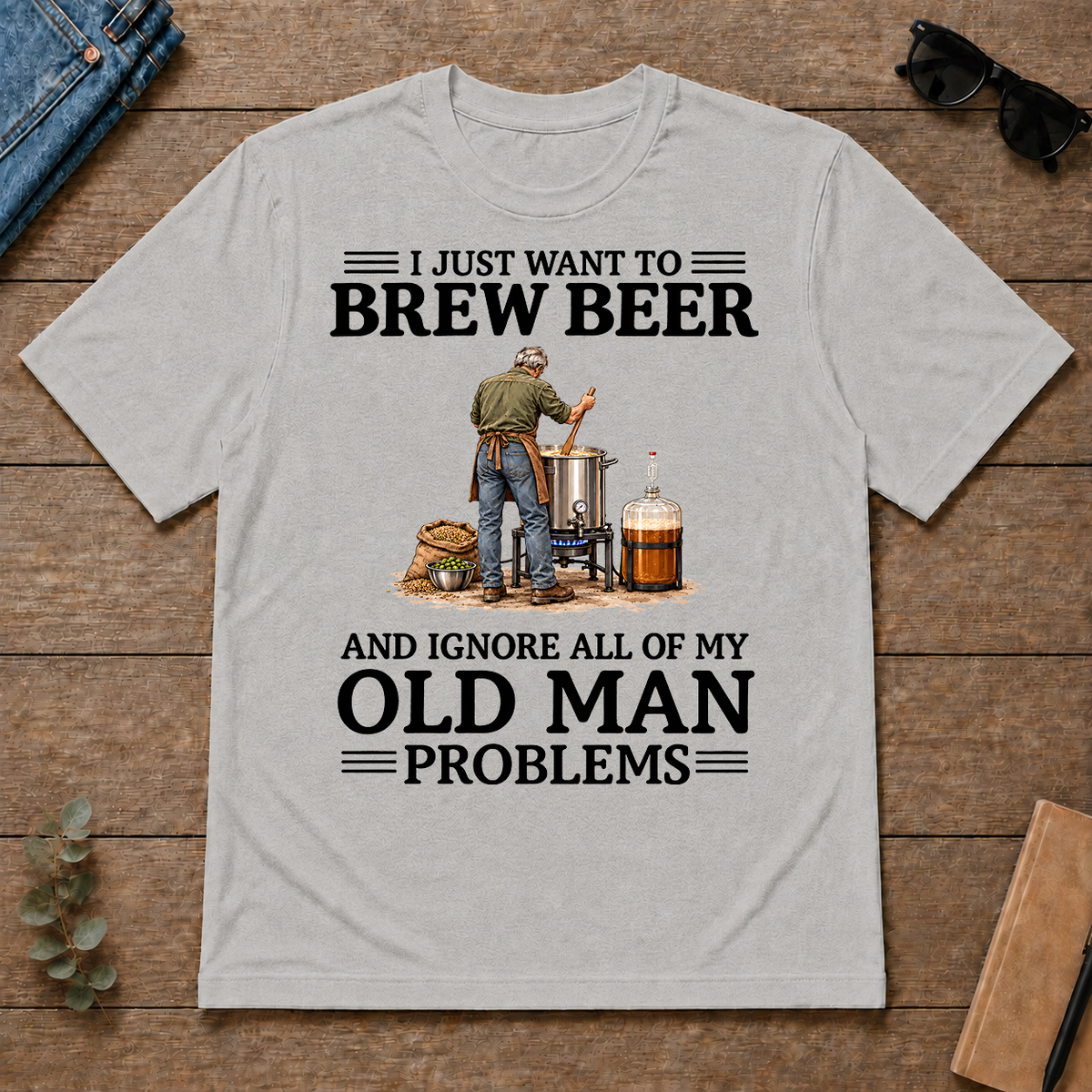 I Just Want To Brew Beer - ash - TS2D-Ash