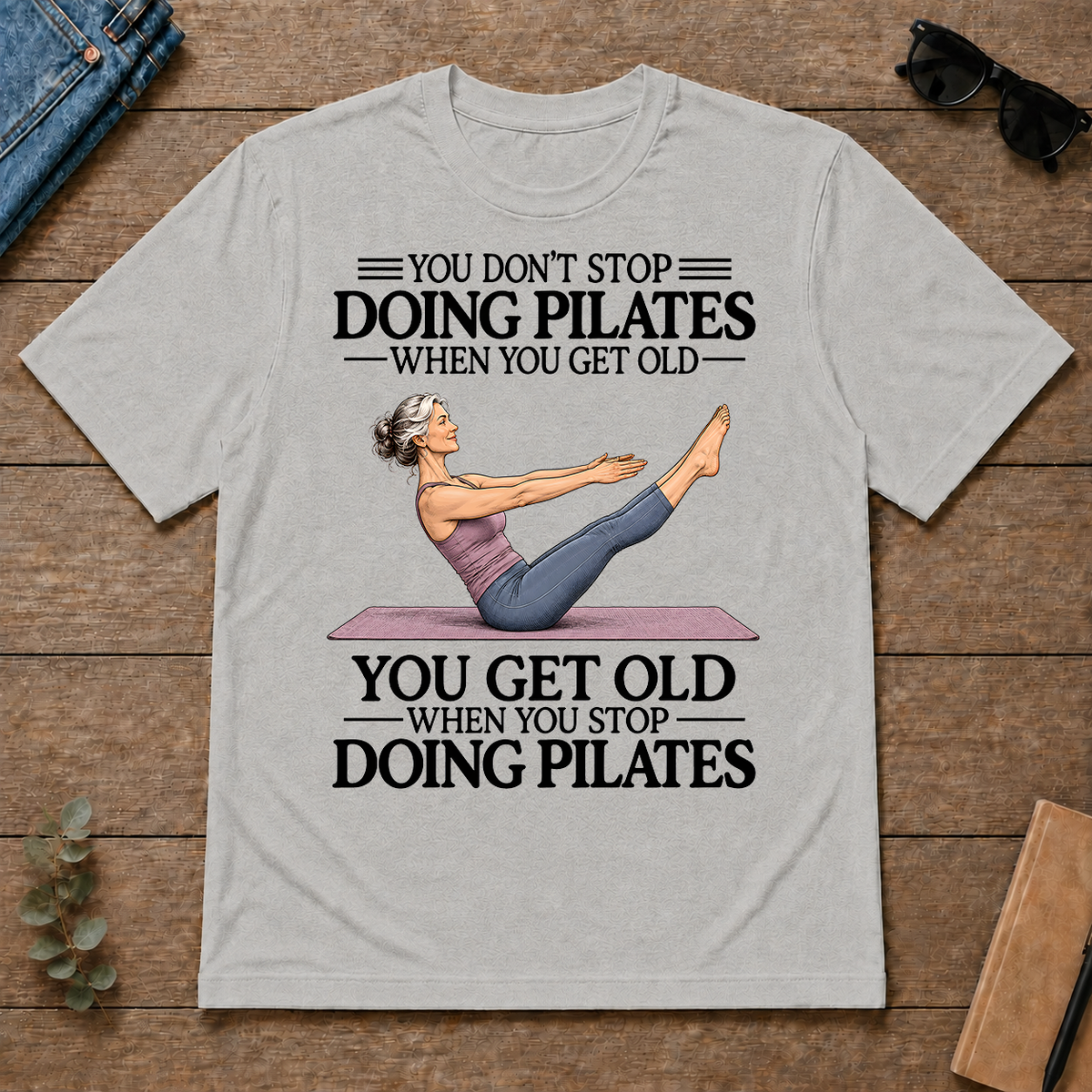 Don't Stop Pilates - ash - TS2D-Ash