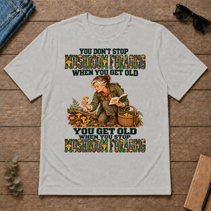 You Don't Stop Mushroom Foraging When You Get Old - ash - TS2D-Ash