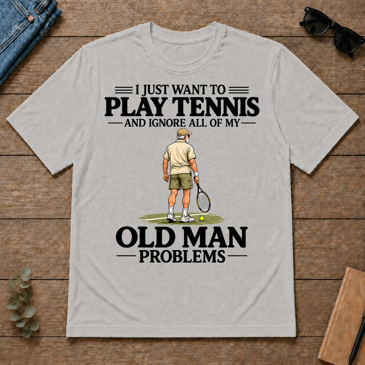 I Just Want To Play Tennis - ash - TS2D-Ash