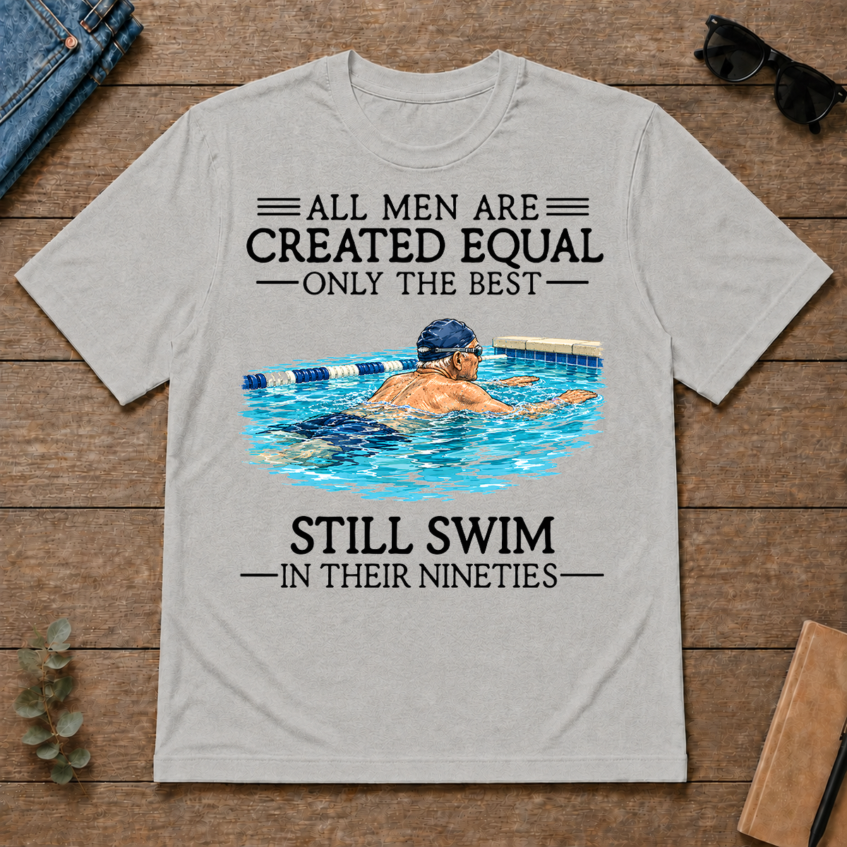 All Men Are Created Equal Only The Best Still Swim 90 - ash - TS2D-Ash