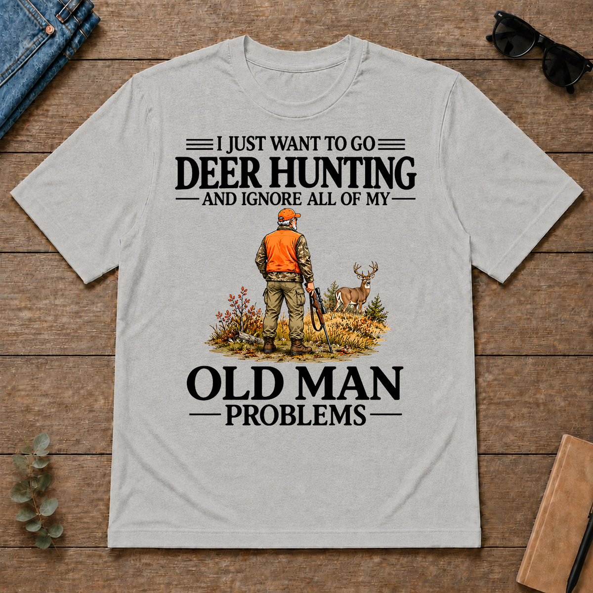 I Just Want To Go Deer Hunting Vintage - ash - TS2D-Ash
