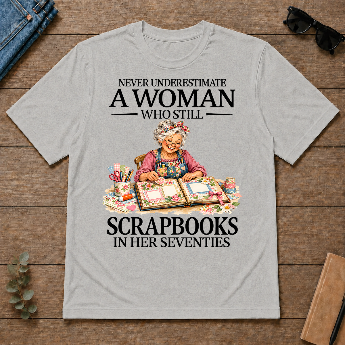 Funny A Woman Still Scrapbooks In Her Seventies - ash - TS2D-Ash