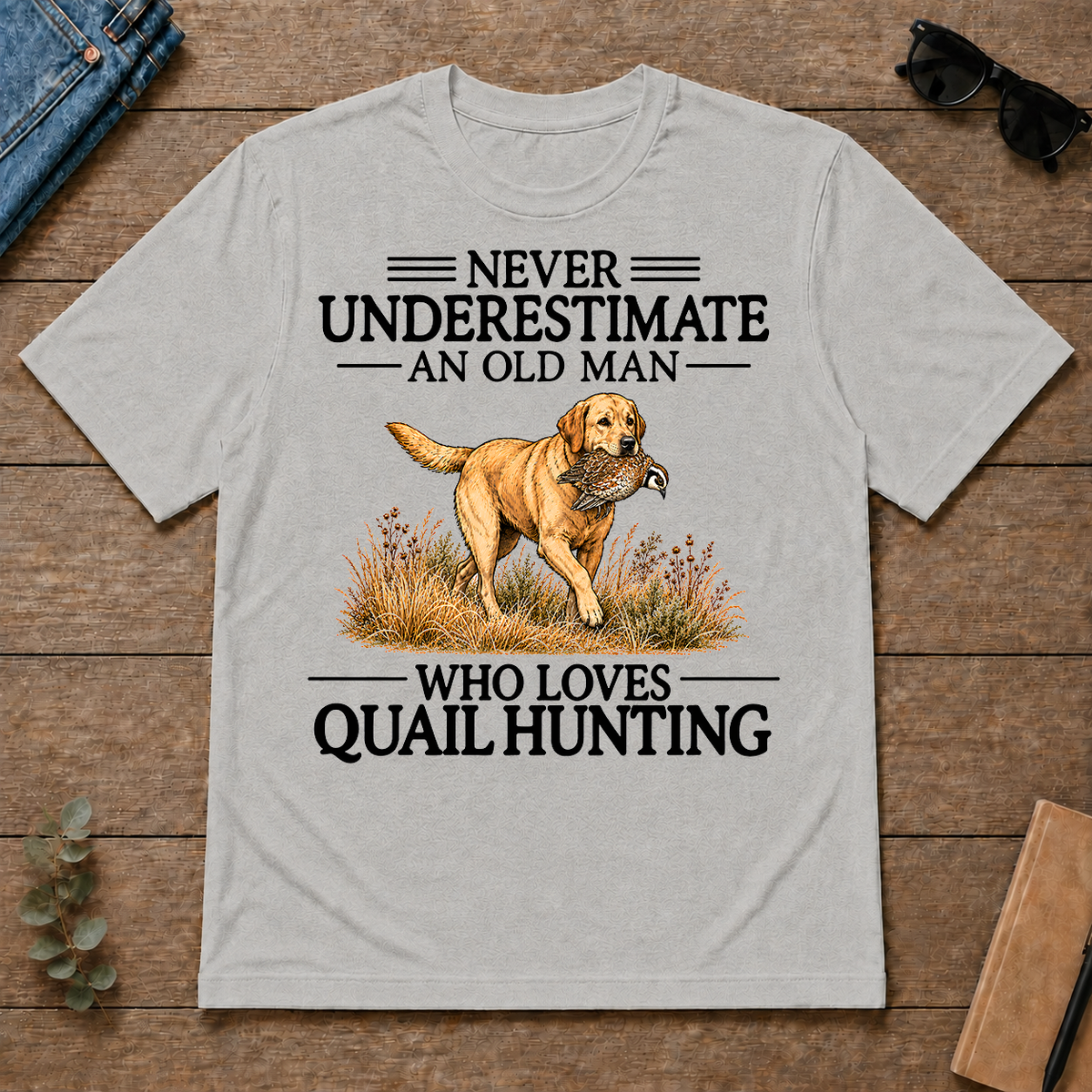 Never Underestimate An Old Man Who Loves Quail Hunting Art - ash - TS2D-Ash