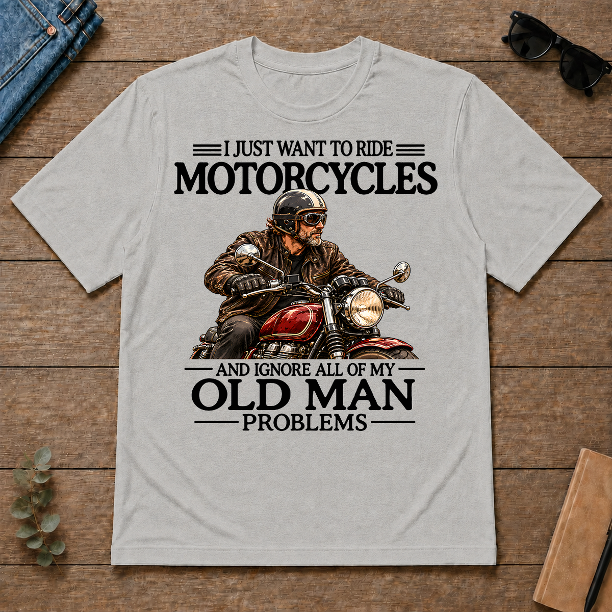 I Just Want To Ride Motorcycle - ash - TS2D-Ash