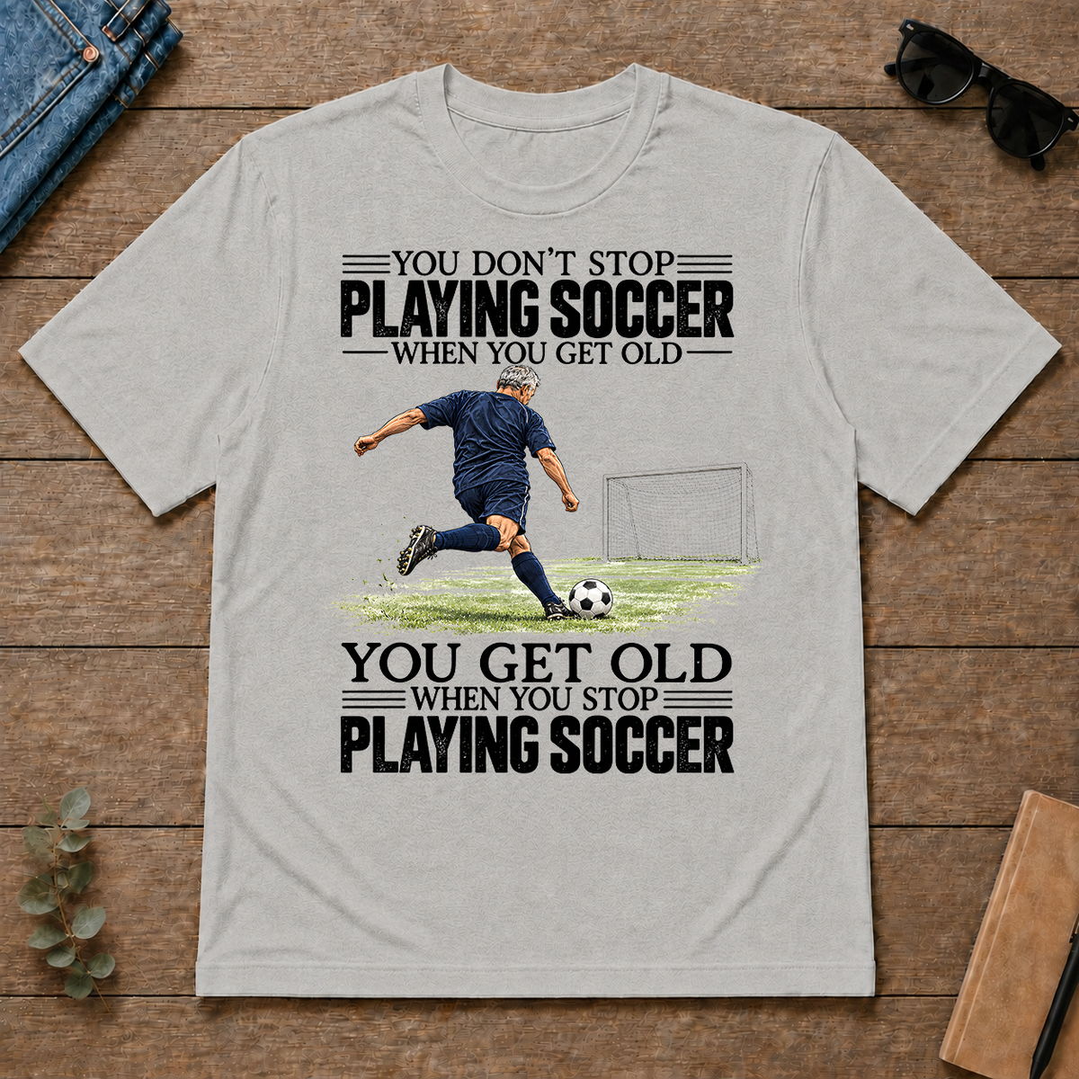 Vintage You Get Old When You Stop Playing Soccer - ash - TS2D-Ash