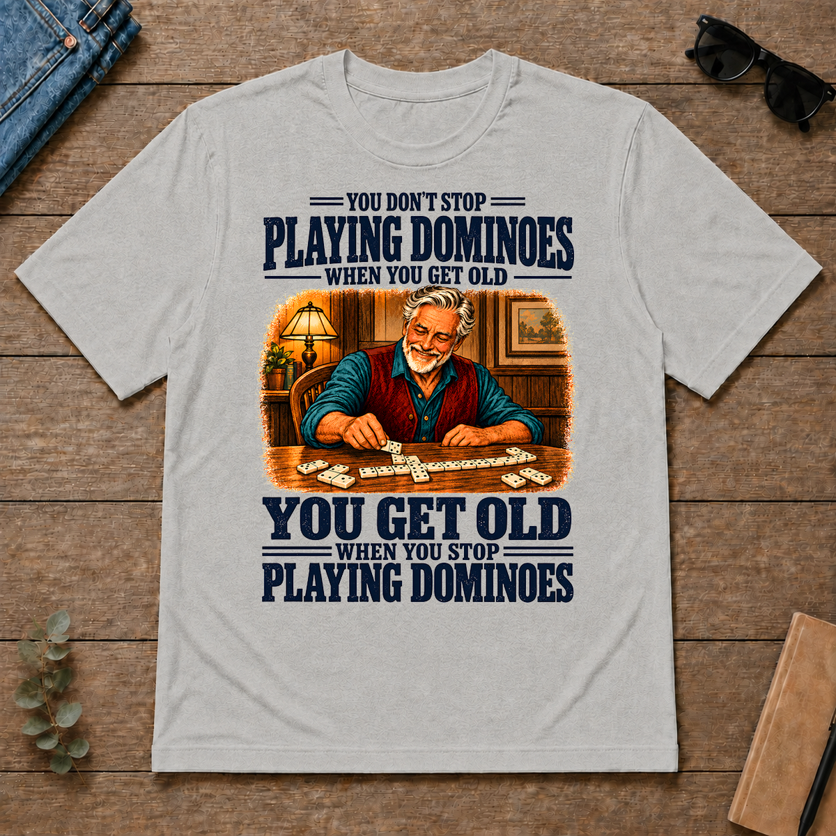 You Get Old When You Stop Playing Dominoes - ash - TS2D-Ash