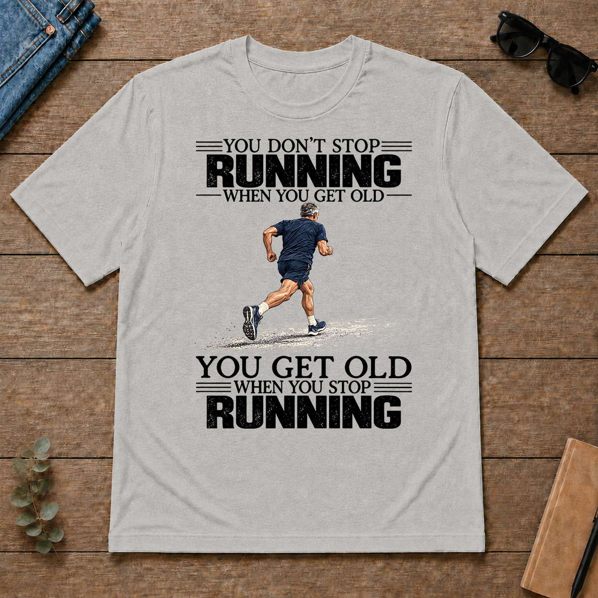Vintage You Get Old When You Stop Running - ash - TS2D-Ash