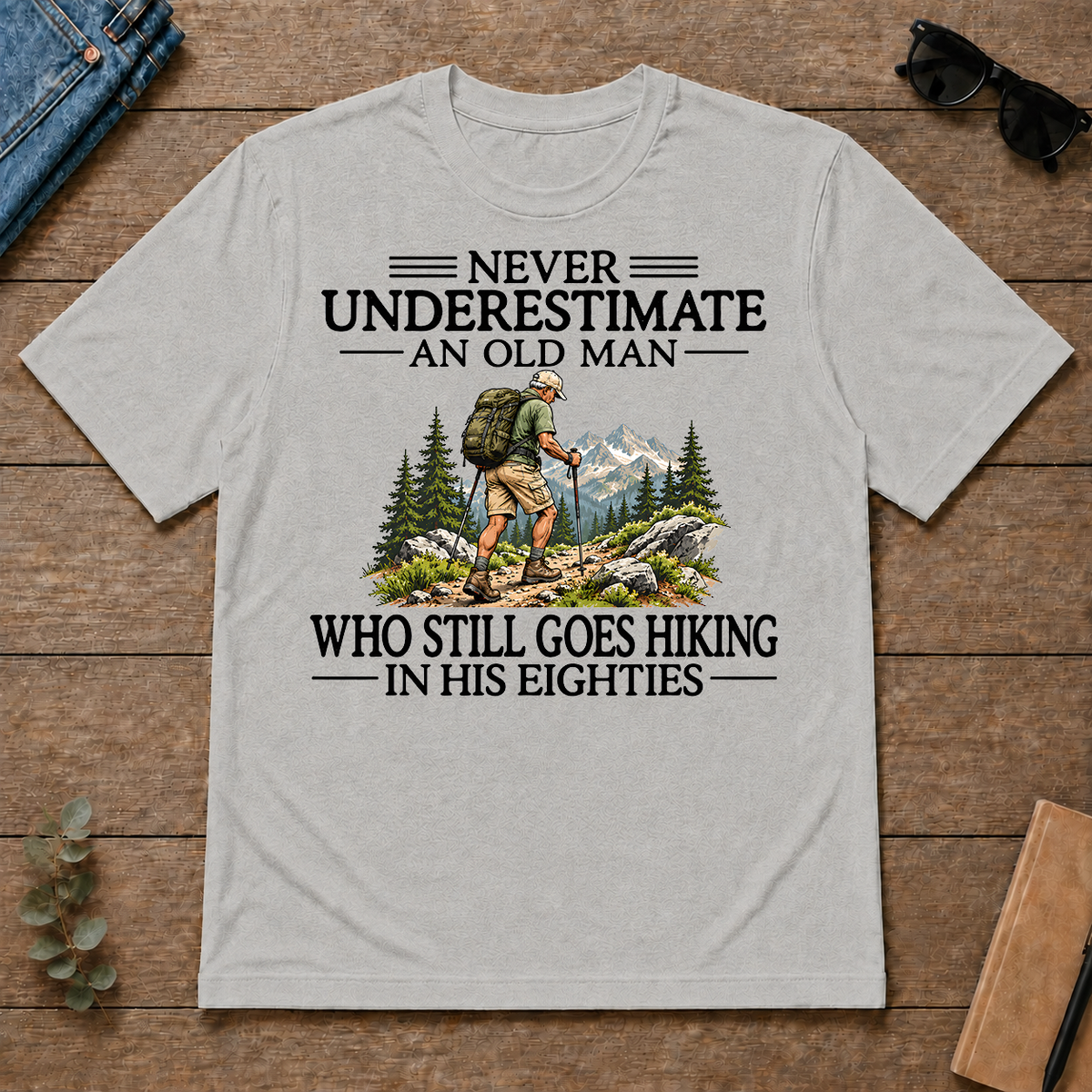 Never Underestimate An Old Man Hiking 80s - ash - TS2D-Ash