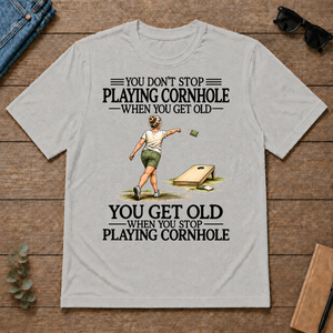Don't Stop Playing Cornhole - ash - TS2D-Ash