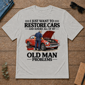 I Just Want To Restore Cars - ash - TS2D-Ash
