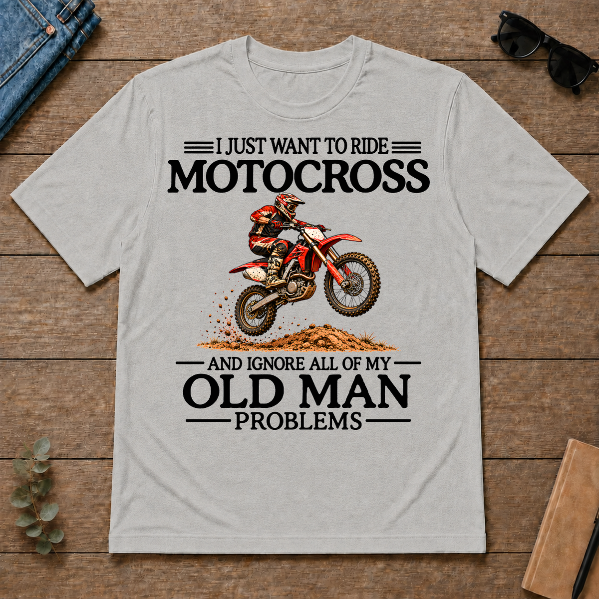 I Just Want To Motocross - ash - TS2D-Ash