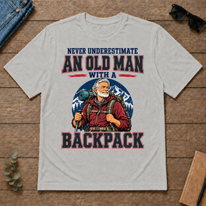 Never Underestimate An Old Man With A Backpack - ash - TS2D-Ash