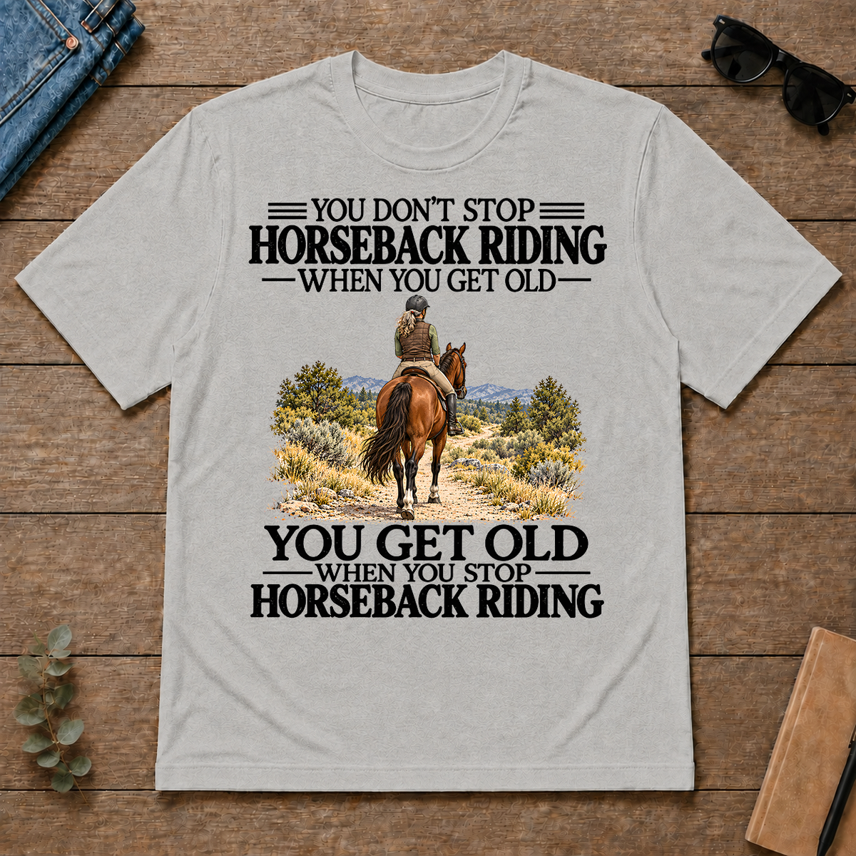 Don't Stop Horseback Riding - ash - TS2D-Ash