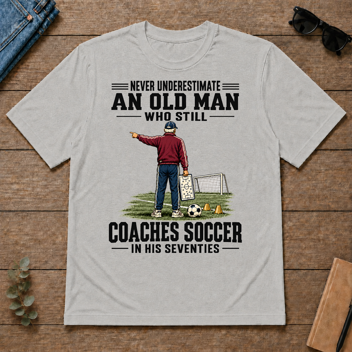 Never Underestimate An Old Man Coaches Soccer In His 70s - ash - TS2D-Ash