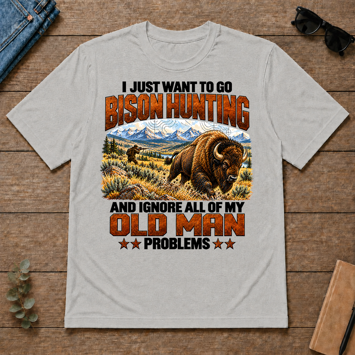 I Just Want To Bison Hunting - ash - TS2D-Ash