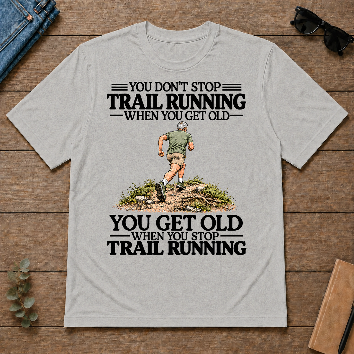 Don't Stop Trail Running Vintage Art - ash - TS2D-Ash