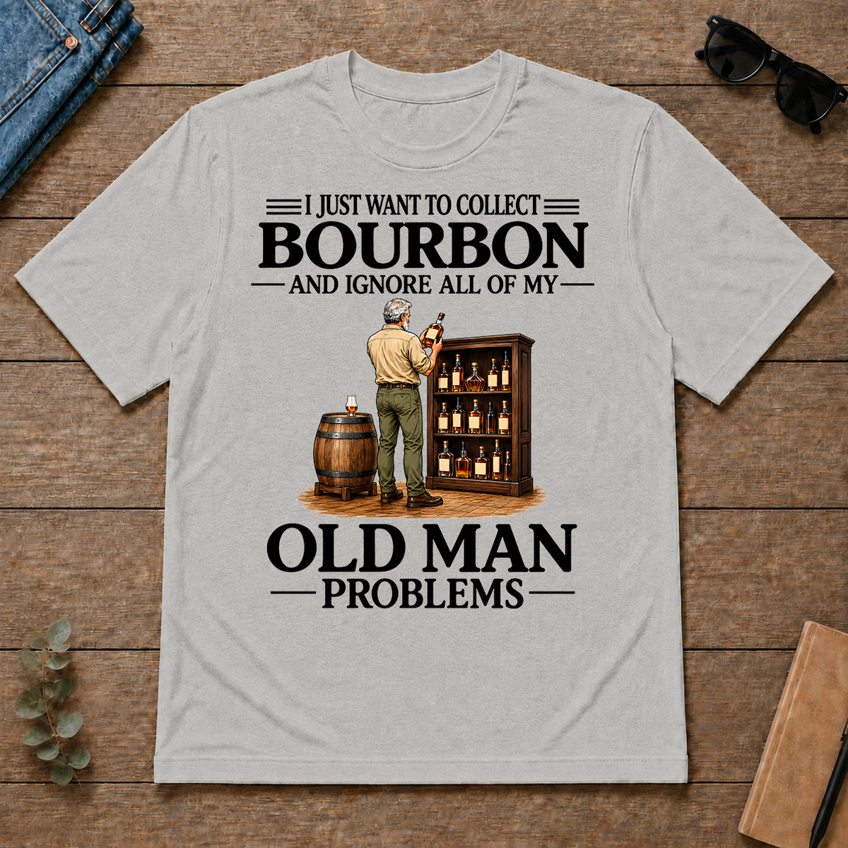 I Just Want To Collect Bourbon - ash - TS2D-Ash