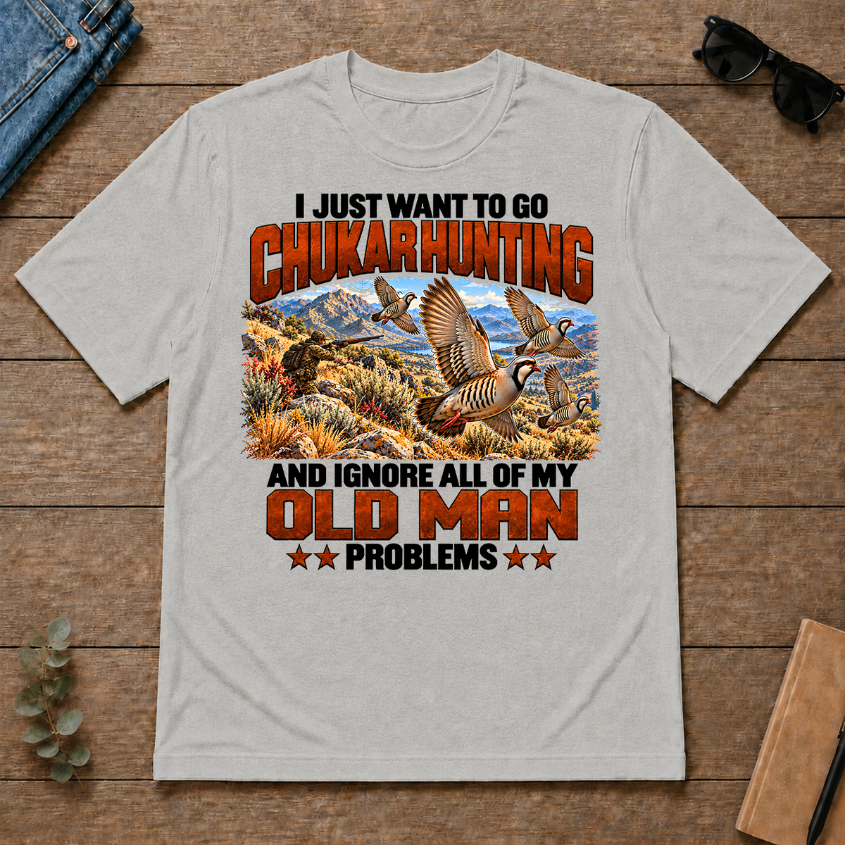 I Just Want To Chukar Hunting - ash - TS2D-Ash