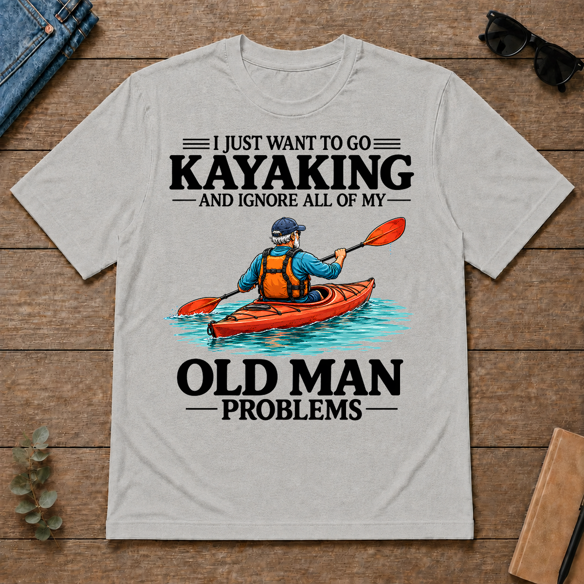 I Just Want To Go Kayaking - ash - TS2D-Ash