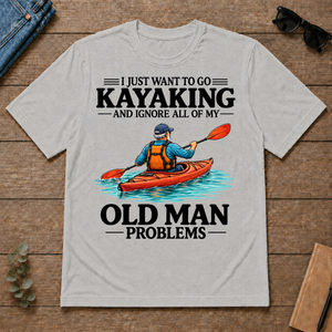 I Just Want To Go Kayaking - ash - TS2D-Ash