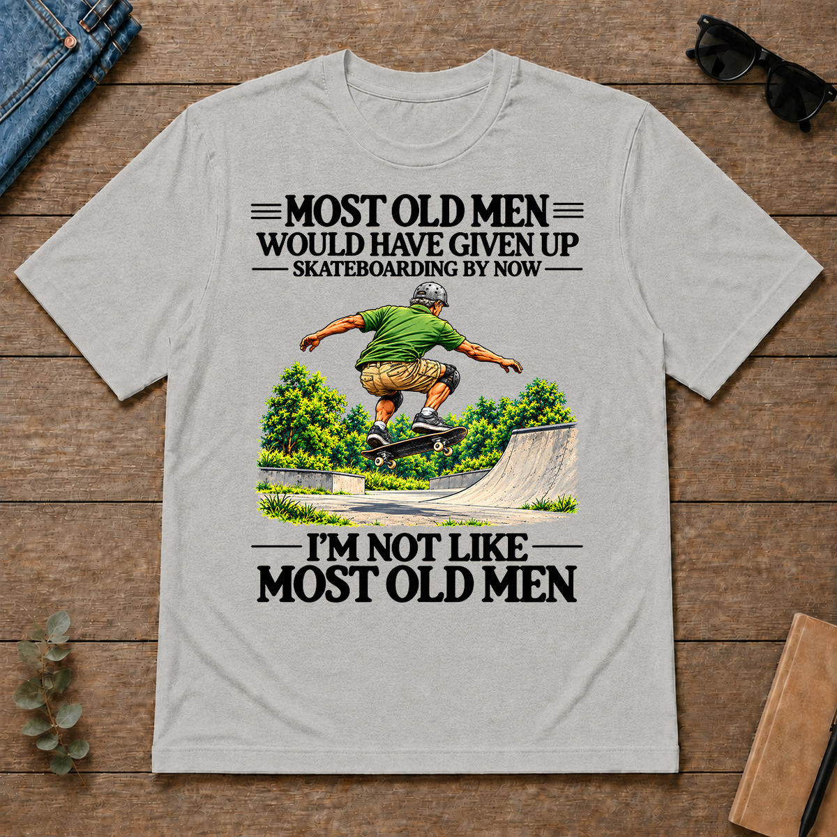 Most Old Man Would Have Given Up Skateboarding - ash - TS2D-Ash