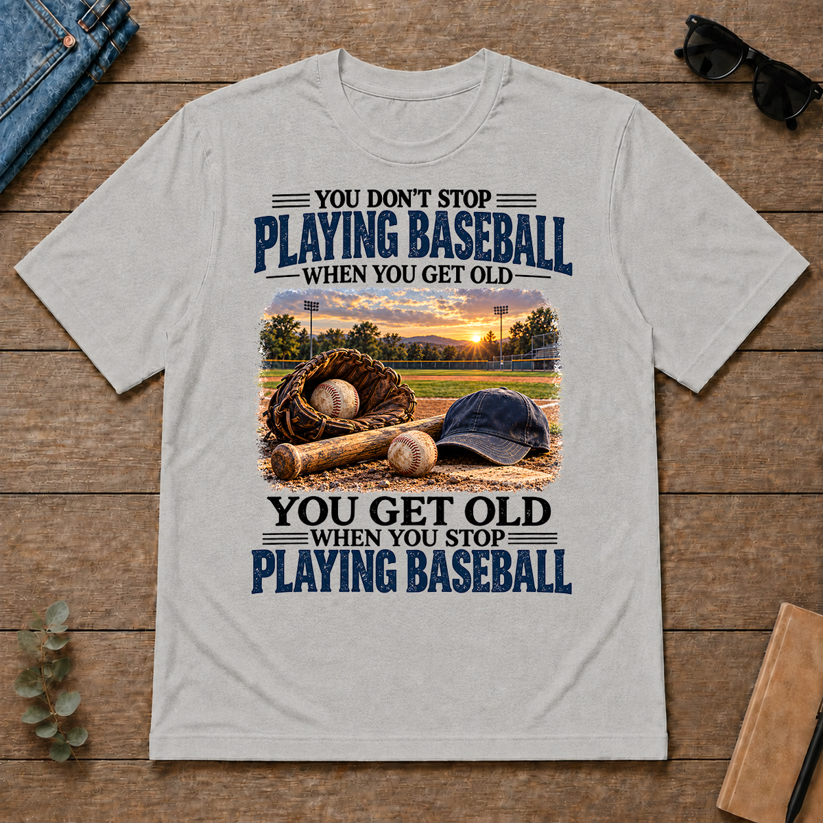 Playing Baseball You Get Old When You Stop - ash - TS2D-Ash