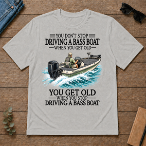 Don't Stop Driving A Bass Boat - ash - TS2D-Ash